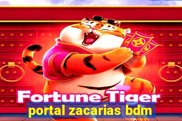 portal zacarias bdm